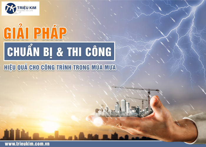 xây dựng nhà cửa mùa mưa cần chú ý